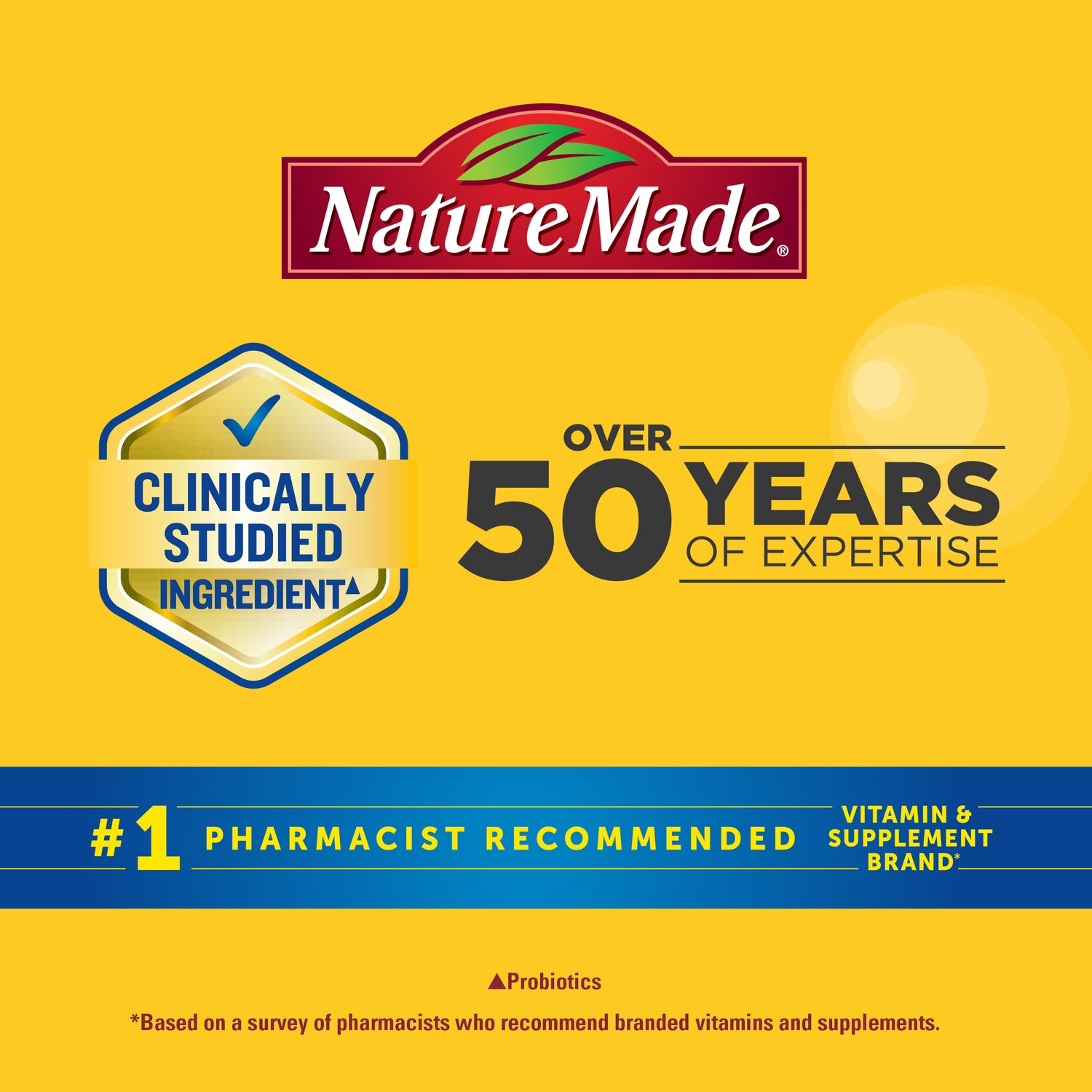 SuperGreens with 2 Billion CFU◆ Probiotics Capsules | Nature Made Super Greens credentials highlighting clinically studied probiotics, over 50 years of expertise, and #1 pharmacist recommended vitamin brand.