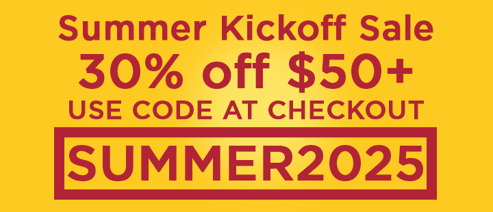 Use code SUMMER2025 at checkout for 30% off $50+ order